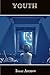 Youth by Isaac Asimov: Yout...