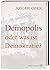 Demopolis: Oder was ist Demokratie?
