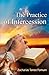 The Practice of Intercession (Prayer Power Series)