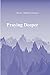 Praying Deeper: Revised Edition