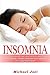 INSOMNIA: HOW TO FALL ASLEEP FAST, BEAT FATIGUE AND INSOMNIA AND GET A GREAT NIGHT'S SLEEP