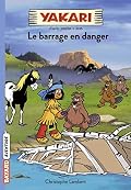 Yakari, Tome 06: Le barrage en danger