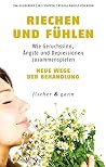 Riechen und Fühle...