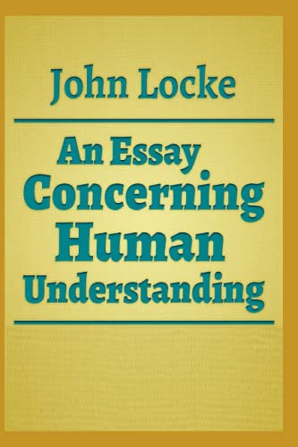 An Essay Concerning Human Understanding :