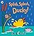Splish Splash Ducky