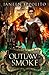 Outlaw of Smoke (The Ironfire Legacy Series)