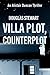 Villa Plot, Counterplot (Alistair Duncan Thrille)