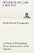 Books Before Typography A Primer of Information About the Invention of the Alphabet and the History of Book-Making up to the Invention of Movable Types Typographic Technical Series for Apprentices #49