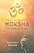 Practical Guide to Moksha (Vedic Self Help)