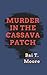 Murder in the Cassava Patch