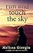 Run and Touch the Sky (Smoke and Mirrors Novella)