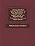 Athanasii Kircheri Fuldensis Buchonii E Soc. Jesu, Mathematum in Collegio Romano ... Magnes Sive de Arte Magnetica Opus Tripartitum ... - Primary Sour (Italian Edition)