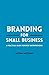 Branding For Small Business by Tapiwa Matsinde