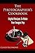 The Photographer’s Cookbook: Digital Recipes To Make Your Images Pop