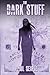 The Dark Stuff: A Supernatural Horror Novel