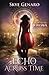 Echo Across Time: Book 1 in The Echo Saga