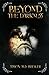 Beyond the Darkness