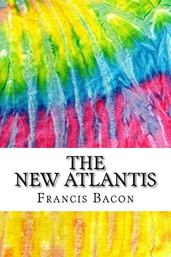 The New Atlantis: Includes MLA Style Citations for Scholarly Secondary Sources, Peer-Reviewed Journal Articles and Critical Essays