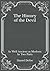 The History of the Devil: As Well Ancient as Modern: In Two Parts: Must Read Classics