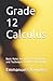 Grade 12 Calculus: Basic Rules for Differential Calculus, and Techniques for Integral Calculus