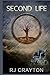 Second Life: (Dystopian series, book 2) (Life First)