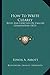 How To Write Clearly: Rules And Exercises On English Composition (1872)