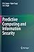 Predictive Computing and Information Security