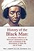 History of the Black Man: an authentic collection of historical information on the early civilization of the descendants of Ham, the son of Noah