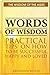 Words of Wisdom: Practical Tips on How to be Successful, Happy and Loved (The Wisdom of the Ages)