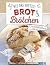 Wie das duftet! Brot & Bröt...