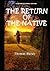 Return of the Native: (Illustrated Noble Edition)