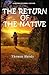 Return of the Native: (Illustrated Noble Edition)