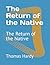 The Return of the Native: The Return of the Native