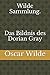 Wilde Sammlung. Das Bildnis des Dorian Gray (German Edition)