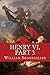 Henry VI, Part 3: Classic Literature