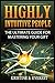 Highly Intuitive People: The Ultimate Guide For Mastering Your Gift