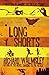 Long Shorts: A collection of humorous and unusual short stories