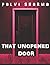 That Unopened Door