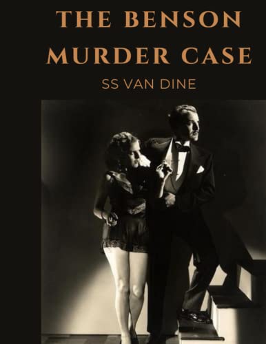The Benson Murder Case: By S.S Van Dine