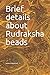 Brief details about Rudraksha beads