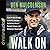 Walk On: From Pee Wee Dropout to the NFL Sidelines-My Unlikely Story of Football, Purpose, and Following an Amazing God