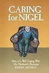 Caring For Nigel:...
