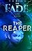 The Reaper (S E Rise's The Fade series)