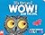 WOW! Said the Owl: A First Book of Colours