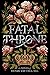 Fatal Throne: The Wives of Henry VIII Tell All