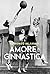 Amore e ginnastica