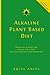 Alkaline Plant Based Diet: Reversing Disease and Saving the Planet with an Alkaline Plant Based Diet (Alkaline Plant Based Series)