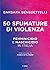 50 sfumature di violenza. Femminicidio e maschicidio in Italia