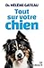Tout sur votre chien