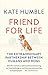 Friend for Life: The extraordinary partnership between humans and dogs (Kate Humble)